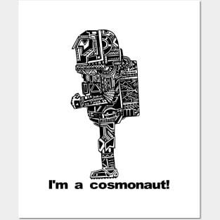 I'm a cosmonaut! Posters and Art